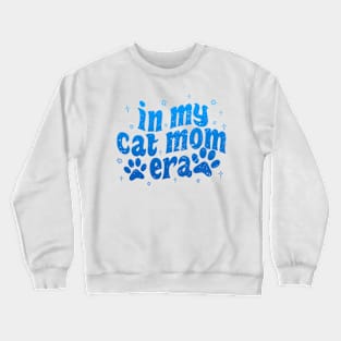 In My Cat Mom Era Crewneck Sweatshirt